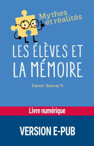 Title: Les élèves et la mémoire, Author: Daniel Gaonac'h