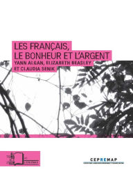Title: Les Français, le bonheur et l'argent, Author: Yann Algan