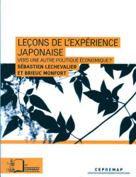 Title: Leçons de l'expérience japonaise: Vers une autre politique économique ?, Author: Sébastien Lechevalier