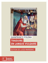 Title: Traduire en langue vulgaire, Author: Gianfranco Folena