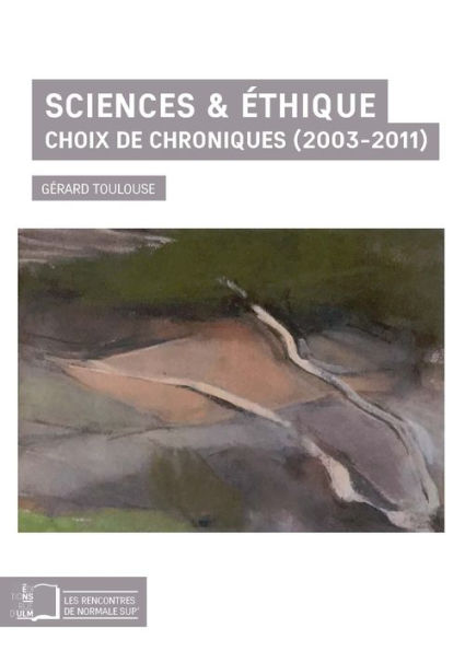 Sciences & éthique: Choix de chroniques (2003-2011)
