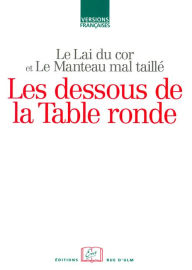 Title: Les dessous de la Table ronde, Author: Nathalie Koble