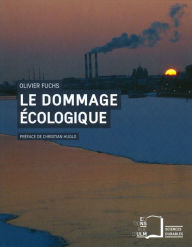 Title: Le Dommage écologique, Author: Olivier Fuchs
