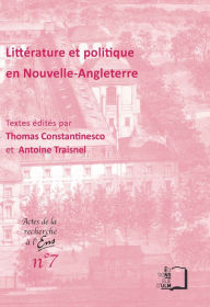 Title: Littérature et politique en Nouvelle Angleterre, Author: Thomas Constantinesco