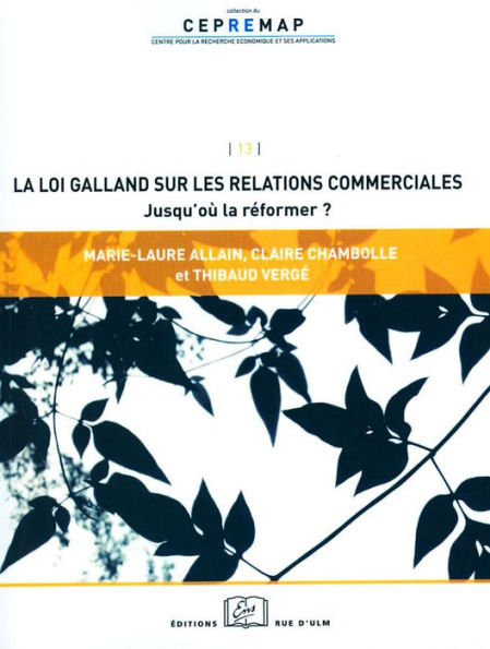 La loi Galland sur les relations commerciales : jusqu'où la réformer ?