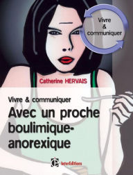 Title: Boulimie-Anorexie - Guide de survie pour vous et vos proches - 2e éd., Author: 