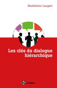 Title: Les clés du dialogue hiérarchique, Author: Madeleine Laugeri