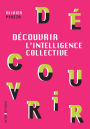 Découvrir l'Intelligence collective