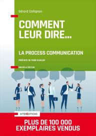 Title: Comment leur dire... La Process Communication - 3e éd., Author: Gérard Collignon