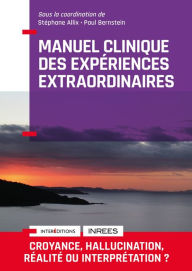 Title: Manuel Clinique des expériences extraordinaires - 2e éd., Author: Stéphane Allix