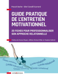 Title: Guide pratique de l'Entretien Motivationnel: 20 fiches étapes pour professionnaliser son approche relationnelle, Author: Pascal Gache