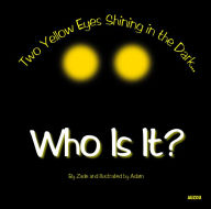 Title: Who Is It?: Two yellow eyes shining in the dark?, Author: Stephane Delafond