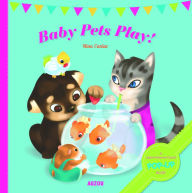 Title: Baby Pets Play!, Author: Nina Caniac