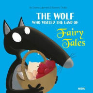 The Wolf Who Visited the Land of Fairy Tales (New Edition)