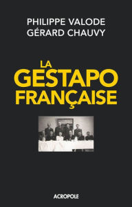 Title: La gestapo française, Author: Philippe Valode