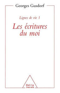 Title: Lifelines 1: Writings About the Psychoanalytic Self / Lignes de vie 1: les ï¿½critures du moi, Author: Georges Gusdorf