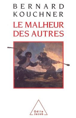 Suffering of Others / Le Malheur des autres