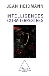 Title: Extra-terrestrial Intelligences / Intelligences extra-terrestres, Author: Jean Heidmann