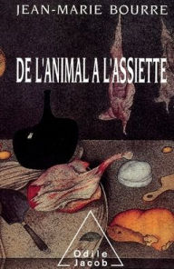 Title: From the Animal to the Plate / De l'animal ï¿½ l'assiette, Author: Jean-Marie Bourre