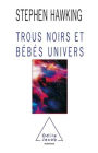 Black Holes and Baby Universes / TROUS NOIRS ET BEBES UNIVERS