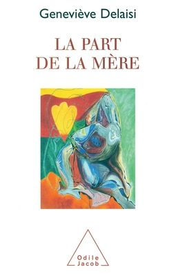 Mother's Part / la de mï¿½re