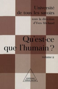 Title: What Is Human Life ? / Qu'est-ce que l'humain ?: UTLS, volume 2, Author: Yves Michaud