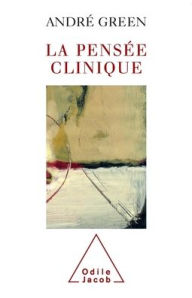 Title: Clinical Thought / La Pensï¿½e clinique, Author: Andrï Green