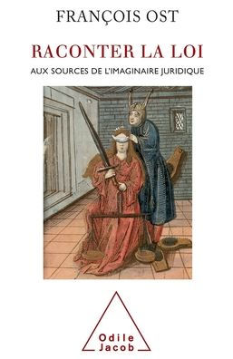 Recounting the Law: Delving into Origins of Judicial Imagination / Raconter la loi: Aux sources de l'imaginaire juridique