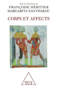 Title: Body and Affects / Corps et affects, Author: Franïoise Hïritier