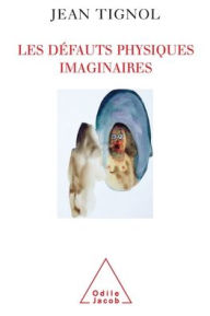 Title: Les Dï¿½fauts physiques imaginaires, Author: Tignol-J