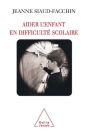 Child with Learning Difficulties / Aider l'enfant en difficultï¿½ scolaire