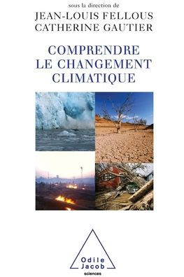 Facing Climate Change: What Is to Be Done ? / Comprendre le changement climatique