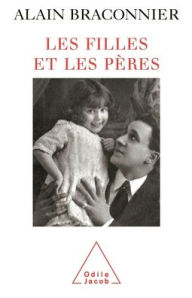 Title: Daughters and Their Fathers / Les Filles et les pï¿½res, Author: Alain Braconnier