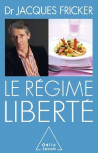 Title: Freedom Diet / Le Rï¿½gime libertï¿½, Author: Jacques Fricker