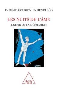 Title: Nights of the soul / Les Nuits de l'ï¿½me: Guï¿½rir de la dï¿½pression, Author: Henri Lïo