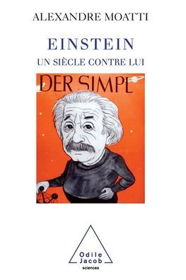 Einstein, Century Against Him / un siï¿½cle contre lui