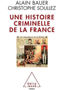 Title: A Criminal History of France / Une histoire criminelle de la France, Author: Alain Bauer