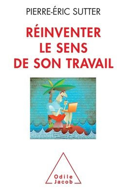 Reinventing the Meaning of Your Job / Rï¿½inventer le sens de son travail