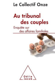 Title: An Enquiry in the Courts / Au tribunal des couples: Enquï¿½te sur des affaires familiales, Author: Collectif Collectif