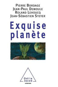 Title: Exquisite Planet / Exquise planï¿½te, Author: Pierre Bordage