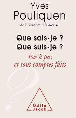 Who Am I ? What Do Know ?: Little by and When All is Said Done / Que sais - je suis