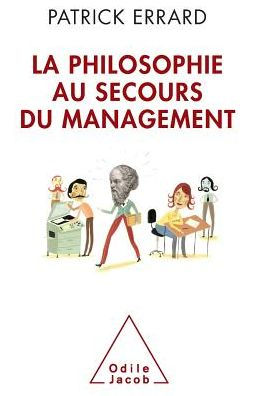 management Rescued by Philosophy / La philosophie au secours du