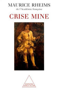 Title: Crise mine, Author: Maurice Rheims