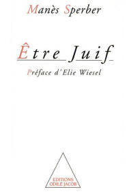 Title: Être juif, Author: Manès Sperber