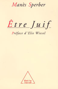 Title: Être juif, Author: Manès Sperber