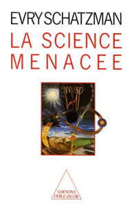 Title: La Science menacée, Author: Evry Schatzman