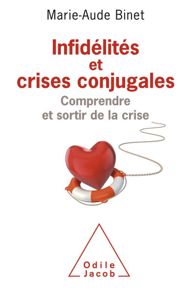 Infidélités et crises conjugales: Comprendre et sortir de la crise