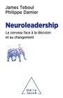 Neuroleadership: Le cerveau face à la décision et au changement