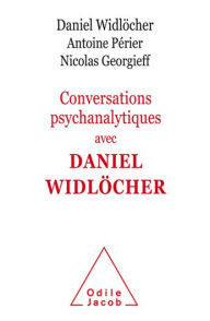 Title: Conversations psychanalytiques avec Daniel Widlöcher, Author: Daniel Widlöcher