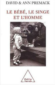 Title: Le Bébé, le Singe et l'Homme, Author: Ann Premack